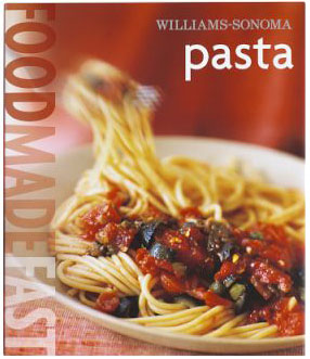 Williams-Sonoma Food Made Fast Pasta Cookbook - 31359