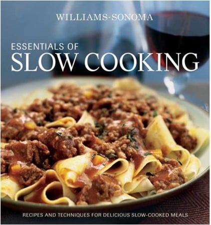 Williams-Sonoma Essentials of Slow Cooking Cookbook - 32592