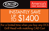 DCS - Save up to $1400 Instantly on select DCS Grill Head and CAD Cart Pair. Expires: 9-30-13