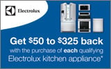 Electrolux - Receive up to a $325 Mail-In Rebate with the purchase of select Appliances. Expires: 6-1-13