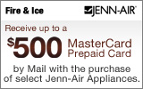 Jenn-Air - Receive up to a $500 Mail-In Rebate with the purchase of select Appliances. Expires: 6-30-12