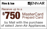 Jenn-Air - Receive up to a $750 Mail-In Rebate with the purchase of select Appliances. Expires: 07-15-13