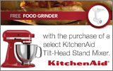 KitchenAid - Receive a Free Food Grinder with the purchase of a select Tilt-Head Stand Mixer. Expires: 6-1-13
