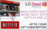 LG - Receive up to a 1 year Netflix Subscription with the purchase of a select LG Smart TV. Expires: 7-20-13