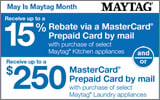Maytag - Receive 15% off Kitchen Appliances and/or up to $250 Off Laundry Appliances. Expires: 5-31-13