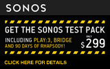 Get the Sonos Test Pack for $299. Expires: 6-23-13