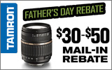 Tamron - Receive up to a $50 Mail-In Rebate with the purchase of select Tamron Lens. Expires: 6-17-13