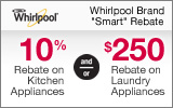 Whirlpool - Receive a 10% or up to $250 Rebate with the purchase of select Appliances. Expires: 5-31-13