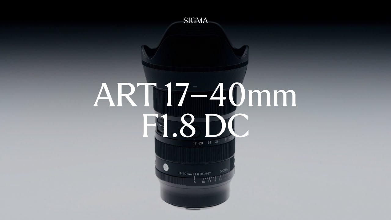 Watch Features - Sigma 17-40mm F1.8 DC | Art