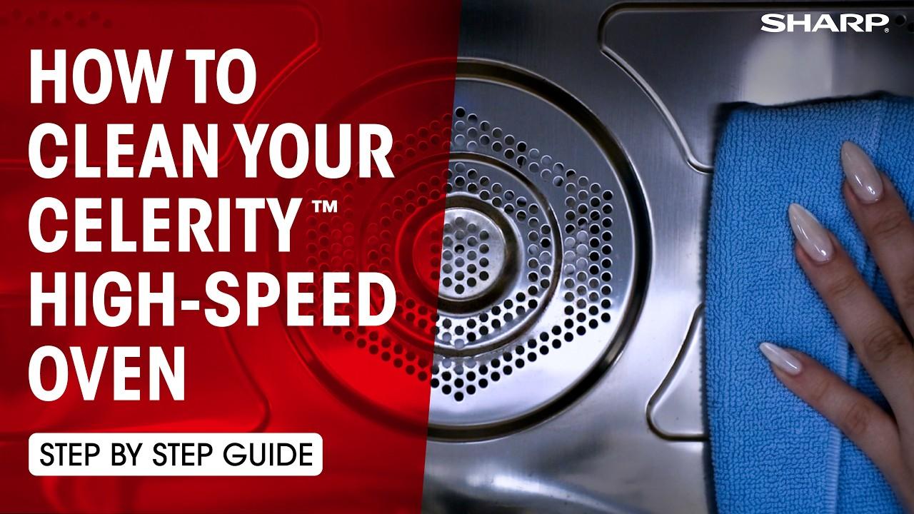 Watch How to Clean Your Sharp Celerity High-Speed Oven | Clean & Care Tips