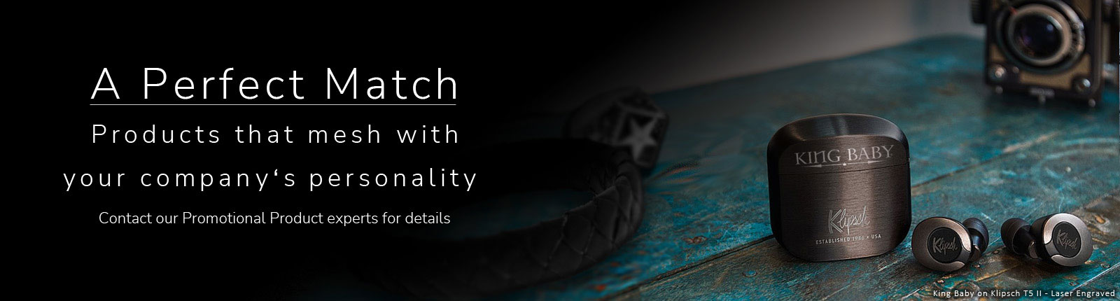 A Perfect Match - Product that mesh with your companies personality