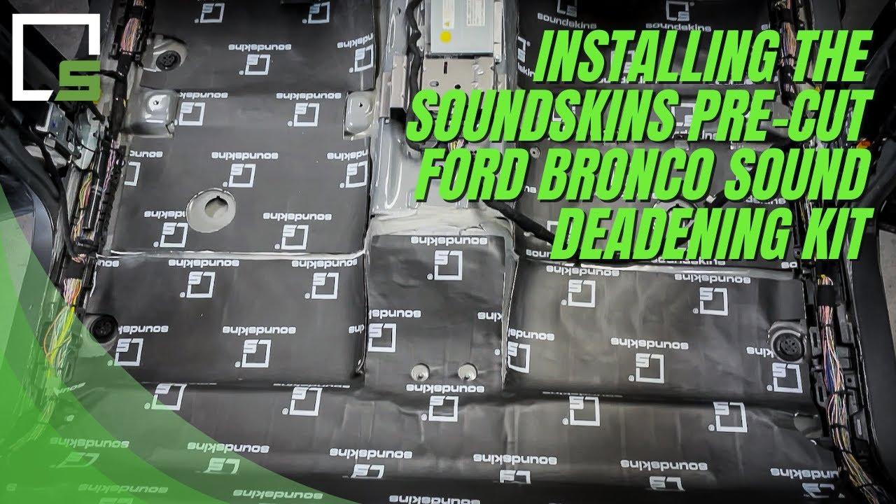 Watch Installing the SoundSkins Ford Bronco Pre-Cut Sound Deadening Kit