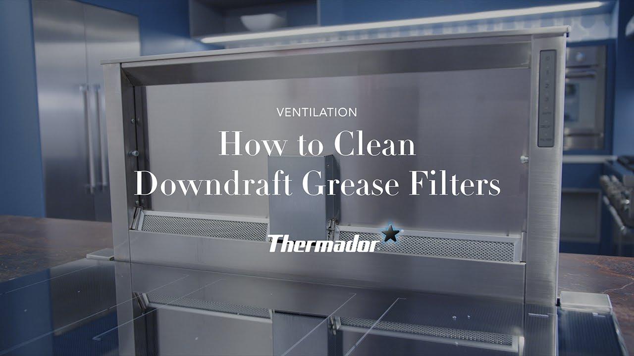 Watch How to Clean Thermador Downdraft Ventilation Grease Filters