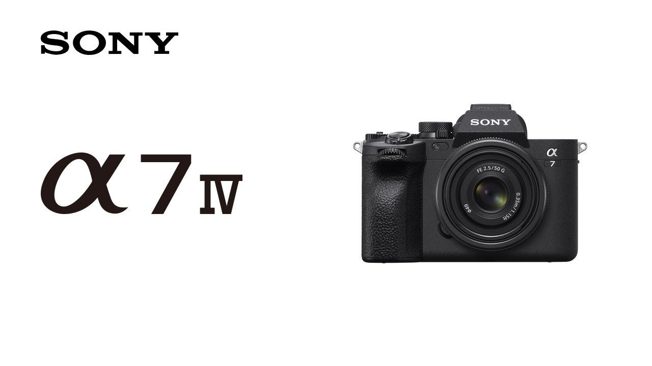 Watch Sony Alpha 7 IV: Features & Overview