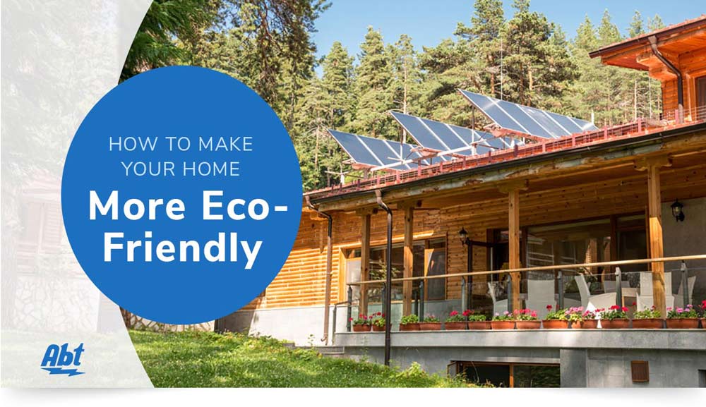 How to Make Your Home More Eco Friendly