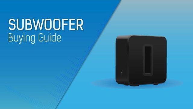 Watch Subwoofer Buying Guide