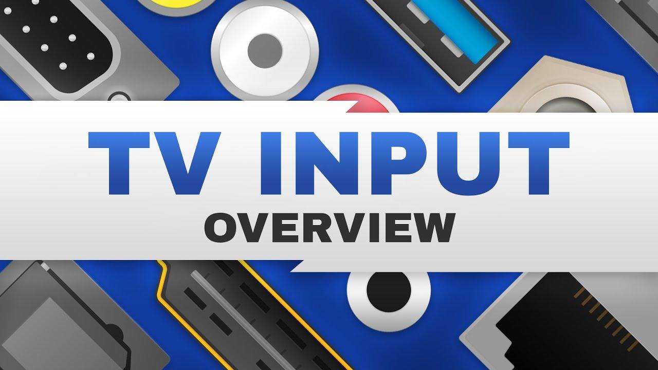 TV Input Overview Video
