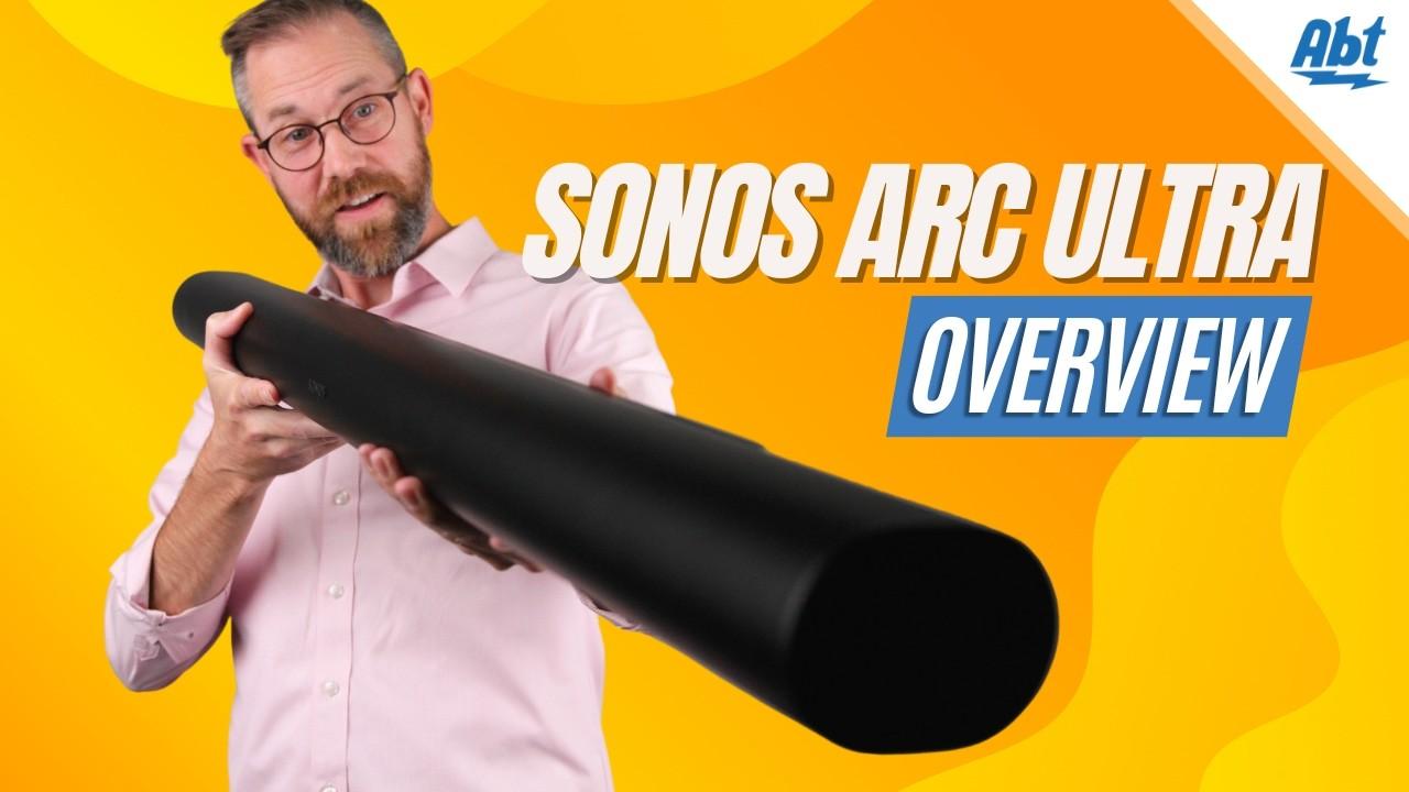 Watch Sonos Arc Ultra Overview