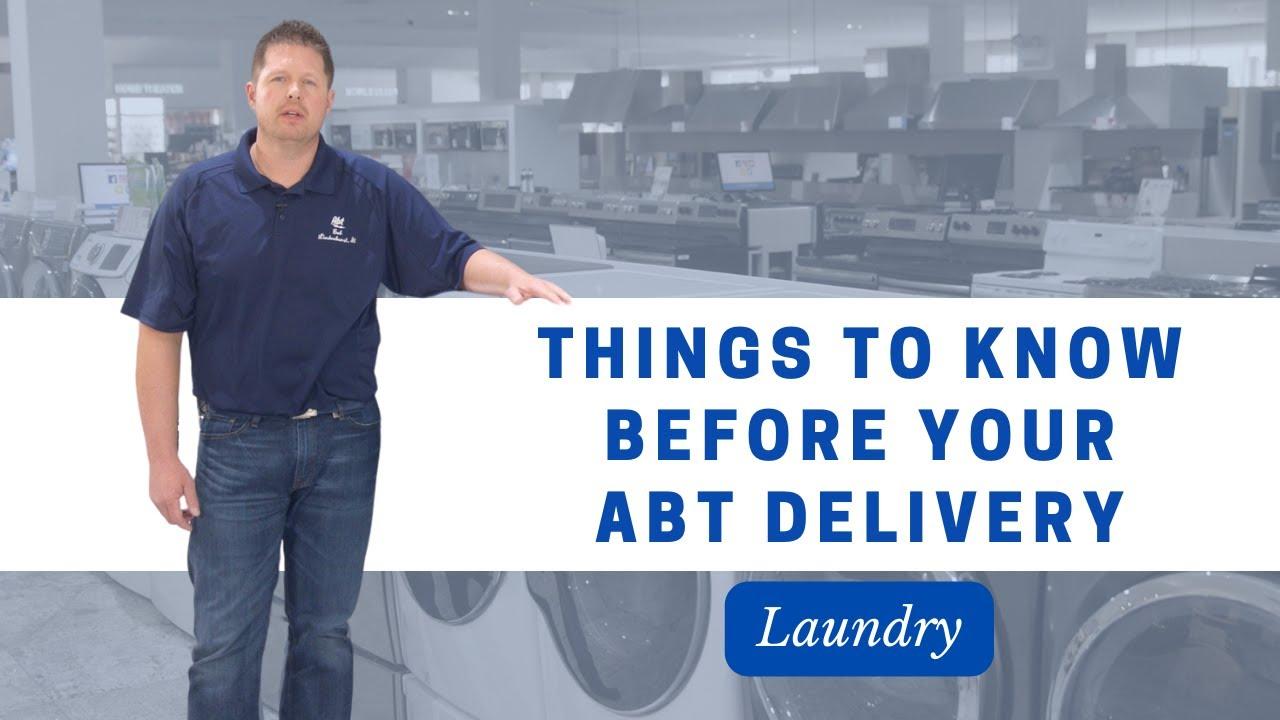 Things To Know Before Your Abt Delivery: Washer &amp; Dryer Video