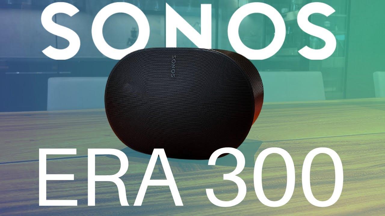 Watch Sonos Era 300 Overview