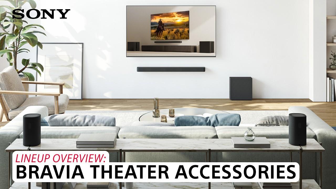 Watch Sony BRAVIA Theater Accessories  Lineup Overview