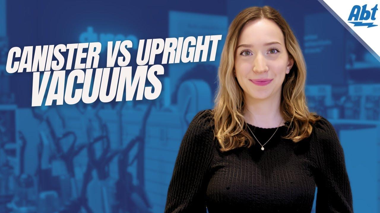 Watch Canister vs Upright Vacuum: Which One Is Right For You?
