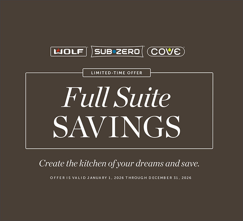 Sub-Zero, Wolf, and Cove Full Suite Savings Promo