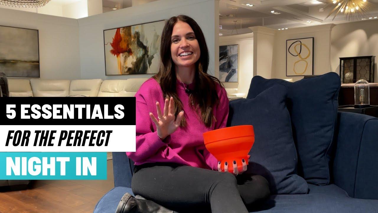 Watch 5 Things You Need For A Fun Night-In