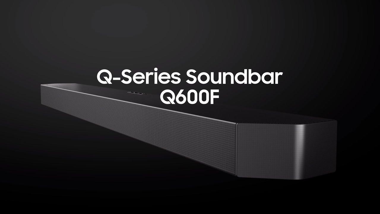 Watch Introducing Q-Series Soundbar Q600F: Full Video | Samsung