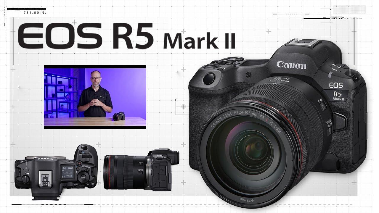 Watch Introducing the Canon EOS R5 Mark II Camera