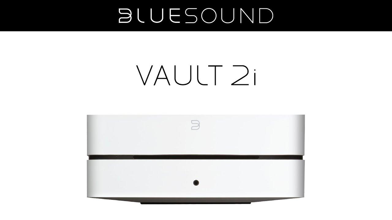 Watch VAULT 2i Product Video | Bluesound