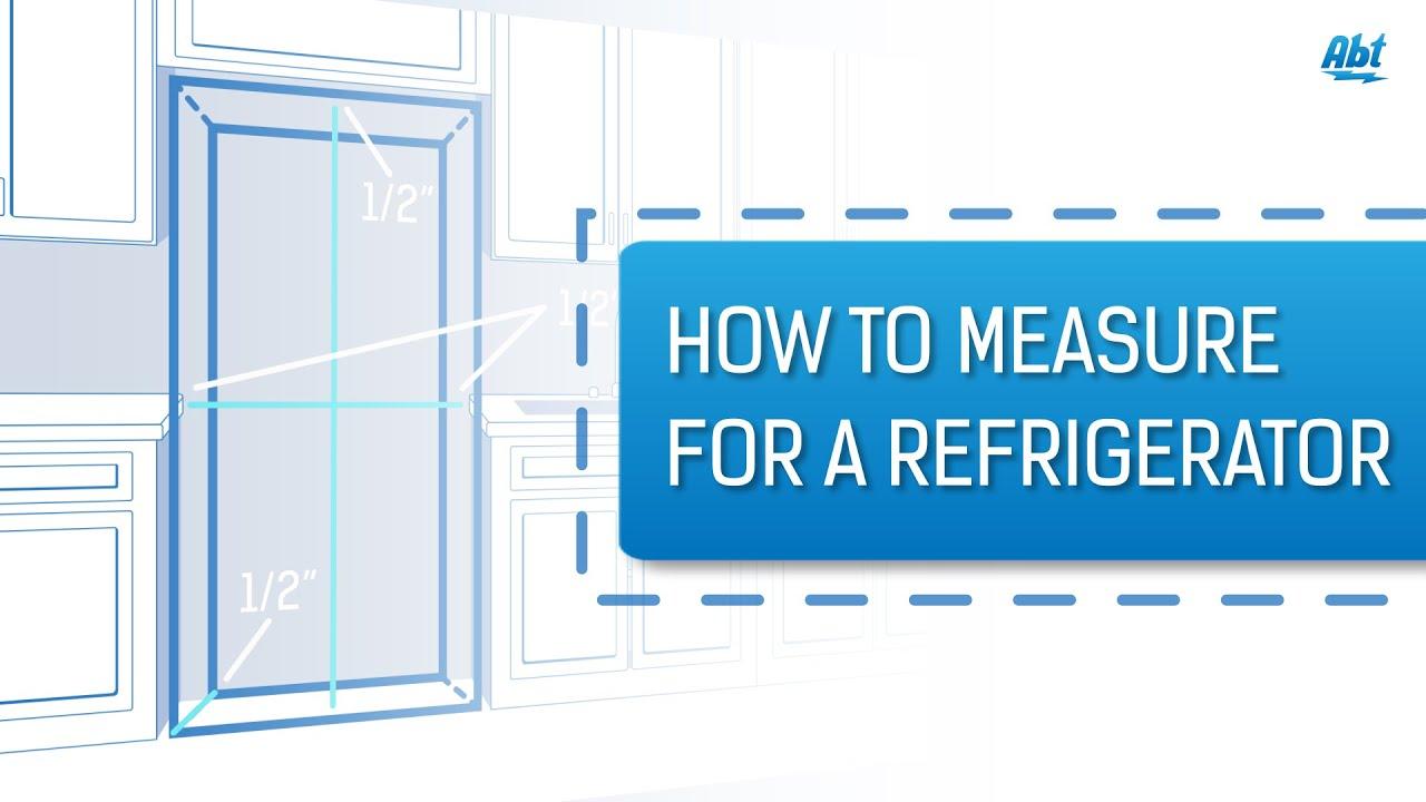 Watch The Basics - How To Measure For A Refrigerator