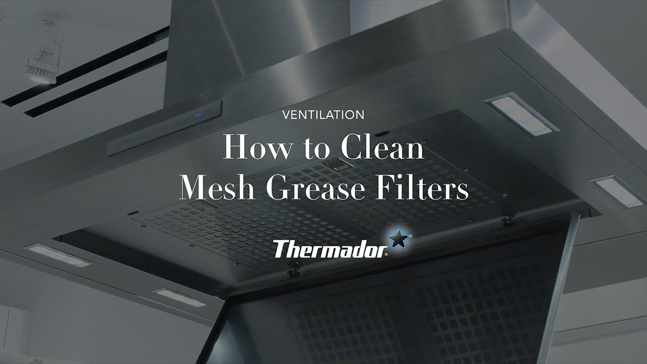 Watch How to Clean Thermador Ventilation Mesh Grease Filters