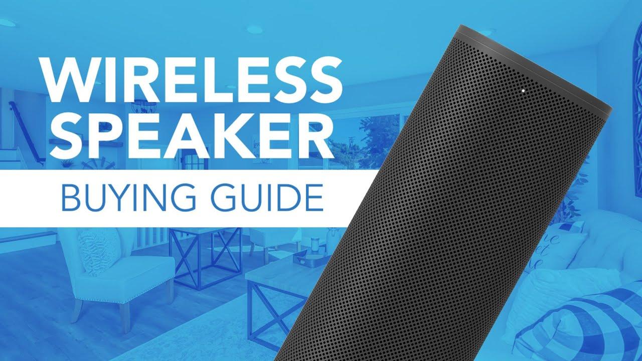 Wireless Speaker Buying Guide Video