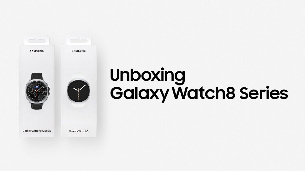 Watch Samsung | Galaxy Watch8 Series - Unboxing