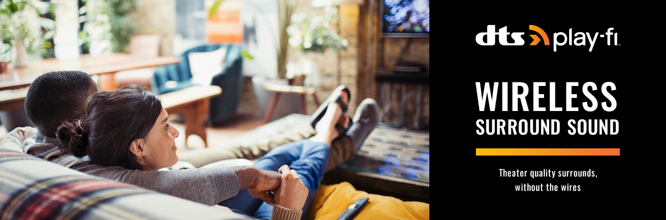 DTS Play-Fi&reg; - Mix &amp; Match - Your favorite products. one simple, elegant listening experience.