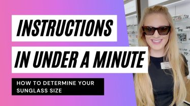 Watch How To Find Your Sunglass Size in 30 Seconds