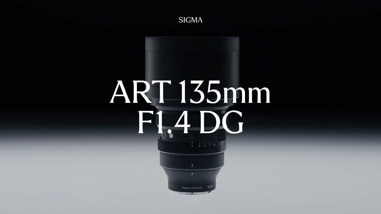 Watch Features - Sigma 135mm F1.4 DG | Art