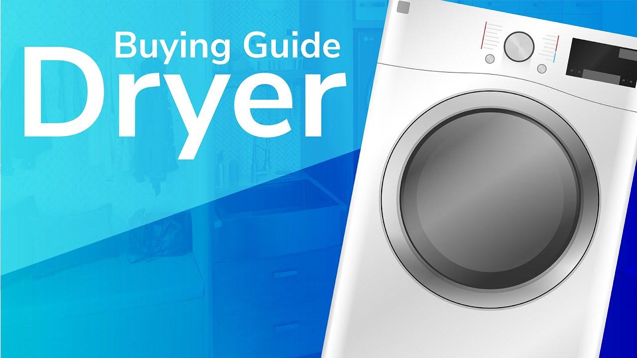 Dryer Buying Guide Video