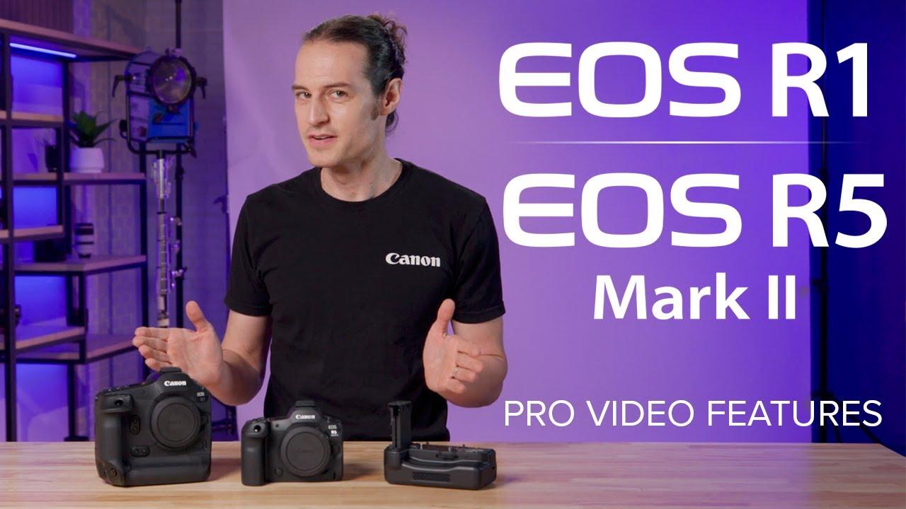 Watch Video Features of the Canon EOS R1 and EOS R5 Mark II Cameras