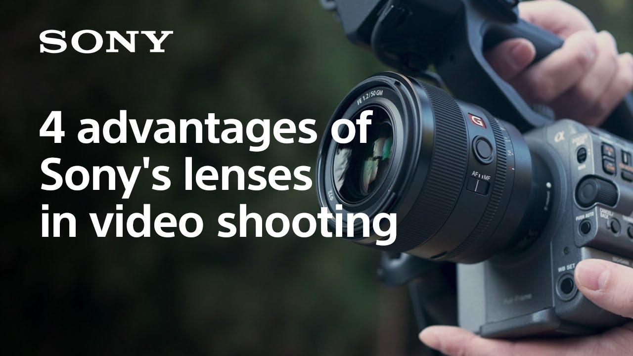 Watch Four advantages of Sony's lenses in video shooting | Sony | Lens