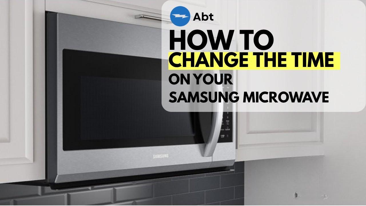 Watch How To Change The Time On Your Samsung Microwave