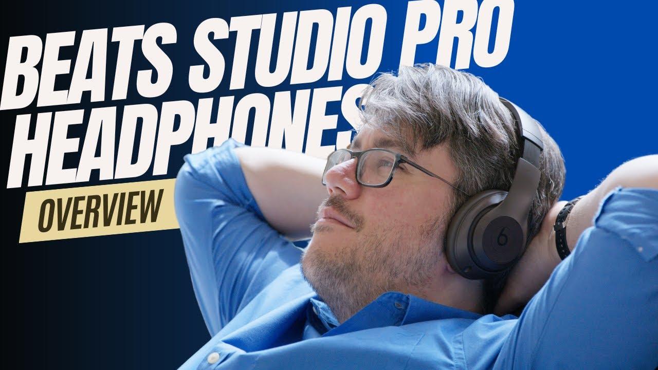 Watch Beats Studio Pro Overview