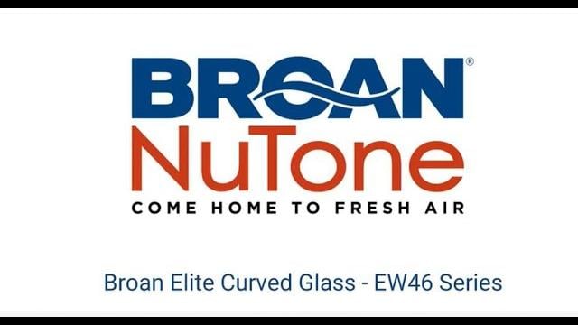 Watch Broan Elite Curved Glass EW46 Series Chimney Range Hoods Features and Benefits