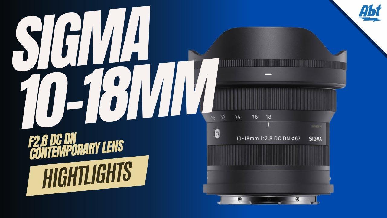 Watch Sigma 10-18mm F2.8 DC DN Contemporary Lens For Sony E Mount