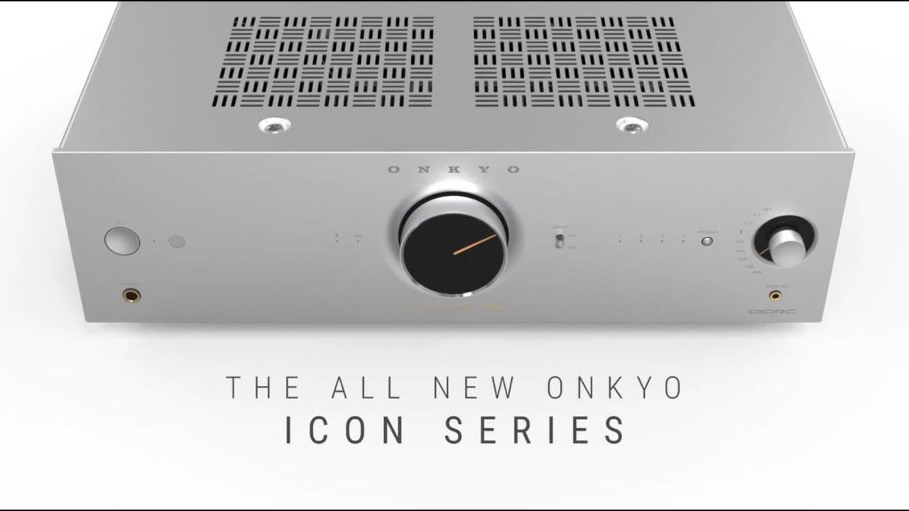 Watch The All-New Onkyo Icon Series
