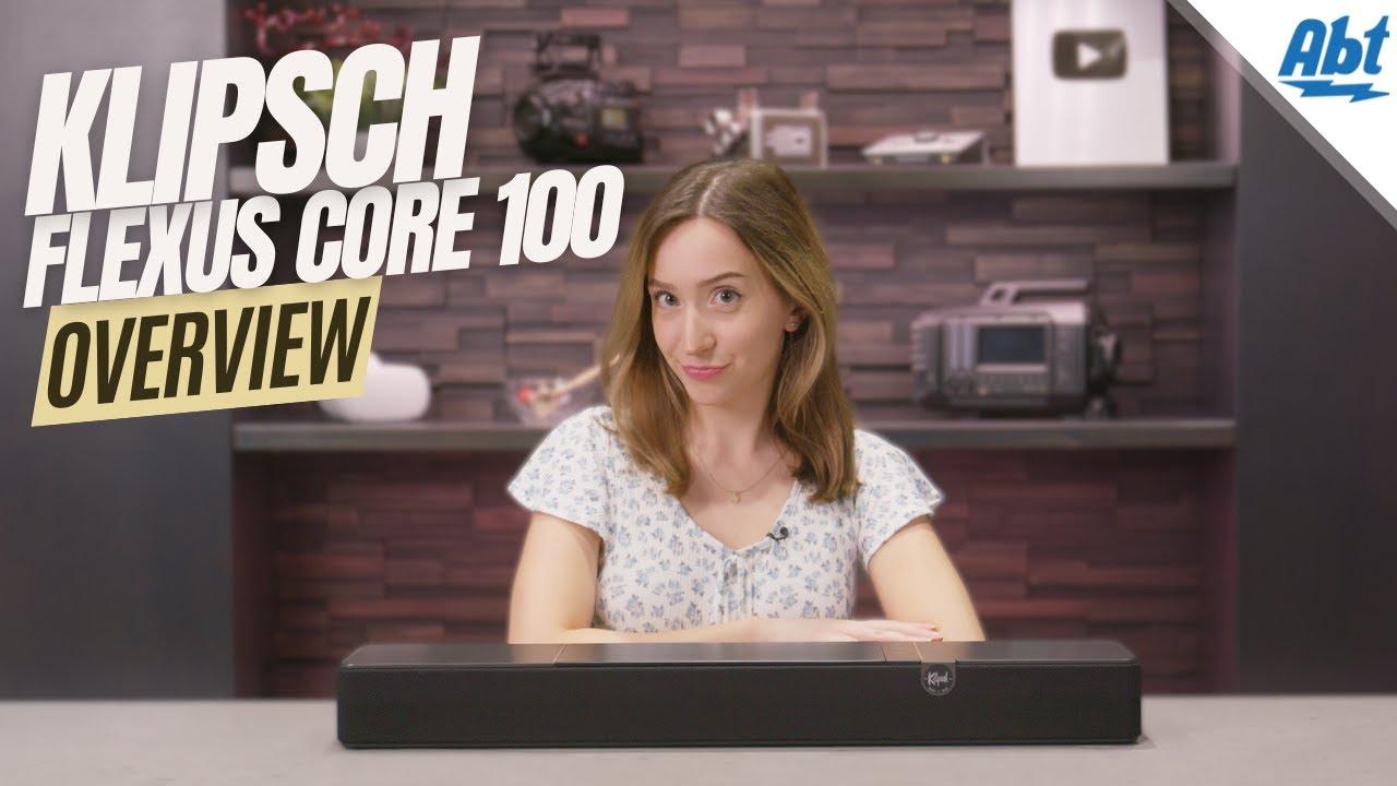 Watch Klipsch Flexus Core 100 Soundbar Overview