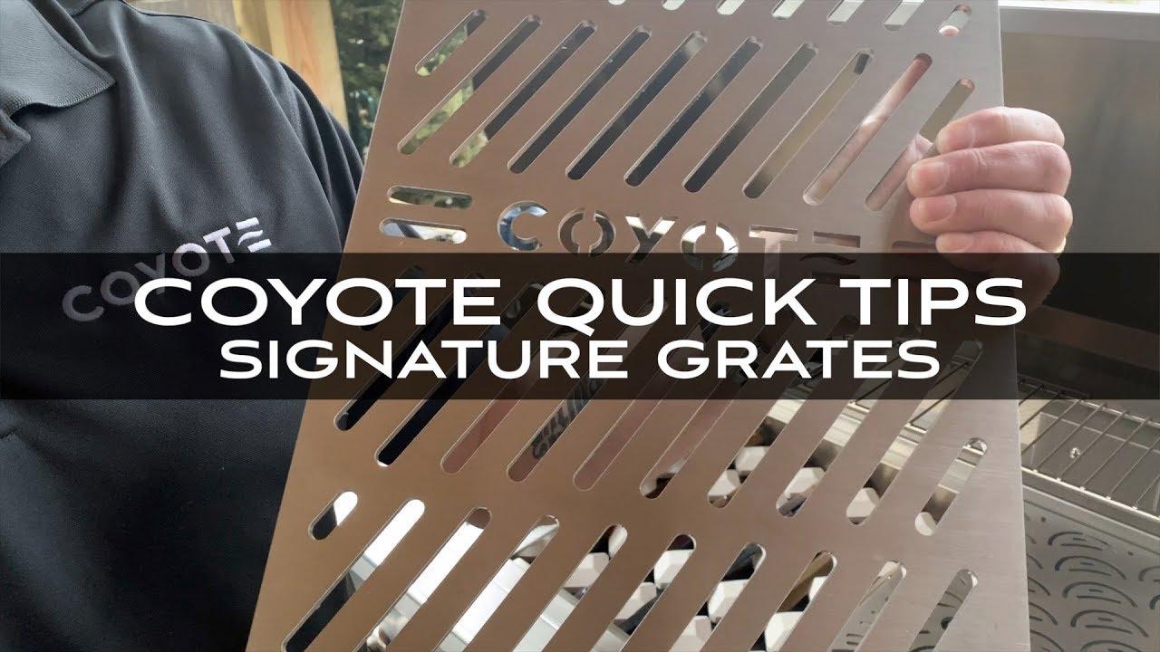 Watch Signature Grates - Coyote Grills and Skills Quick Tips