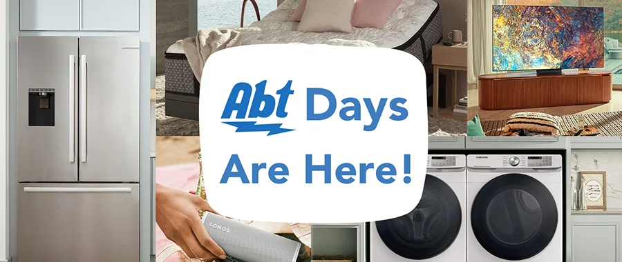 Photos of a refrigerator, mattress, speaker, laundry appliances and a TV with text over it that says Abt Days Are Here!