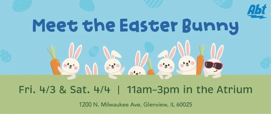 A banner showing lots of Easter bunnies with the phrase 'Meet the Easter Bunny' and the following dates and times: 'Fri 4/3 and sat 4/4 from 11am-3pm in the Atrium' at Abt